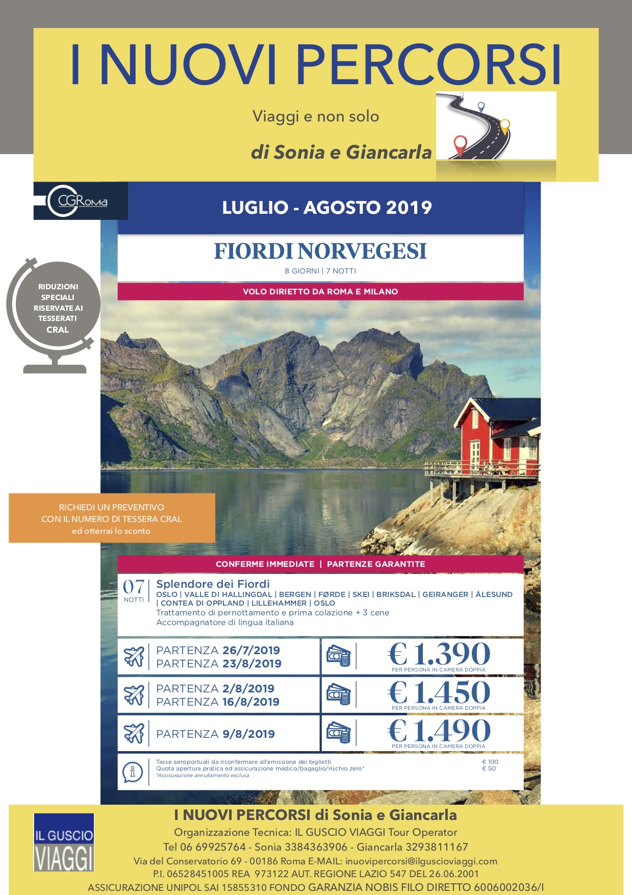 FIORDI NORVEGESI LUGLIO E AGOSTO CRAL CIGIRO
